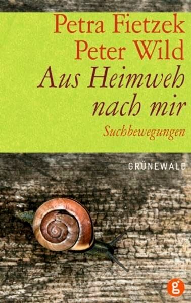 Aus Heimweh nach mir: Suchbewegungen Aus Heimweh nach mir: Suchbewegungen