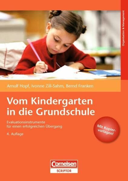 Vom Kindergarten in die Grundschule: Evaluationsinstrumente für einen erfolgreichen Übergang: Evaluationsintrumente für einen erfolgreichen Übergang. Mit Kopiervorlagen