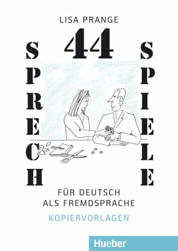 44 Sprechspiele für Deutsch als Fremdsprache