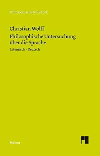 Philosophische Untersuchung über die Sprache (Philosophische Bibliothek)