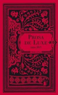 Prosa de Luxe  Anno 2013