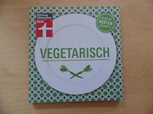 Vegetarisch - Unsere besten Rezepte