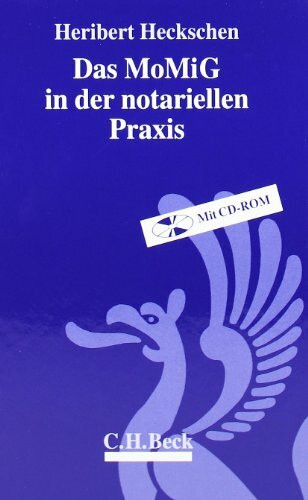 Das MoMiG in der notariellen Praxis