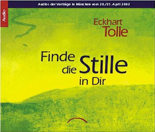 Finde die Stille in Dir (6 Audio-CDs): Audios der Vorträge in München vom 20./21. April 2002