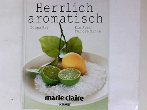 Herrlich aromatisch. Ein Fest für die Sinne