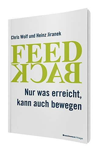Feedback: Nur was erreicht, kann auch bewegen