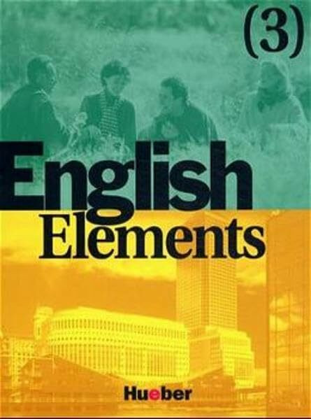 English Elements, Bd.3, Lehrbuch und Arbeitsbuch