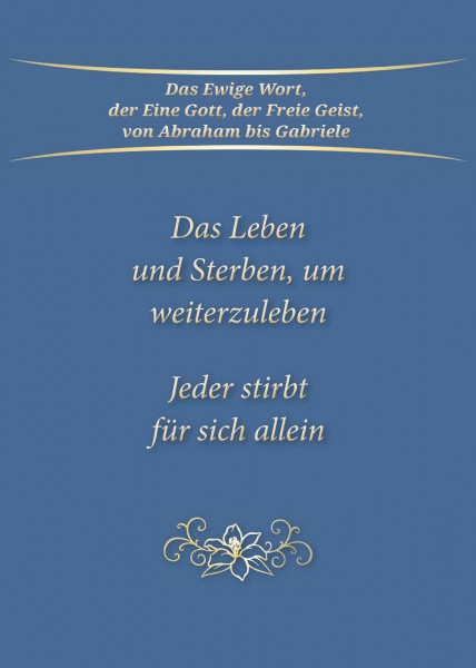 Das Leben und Sterben, um weiterzuleben: Jeder stirbt für sich allein