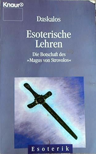 Esoterische Lehren: Die Botschaft des "Magus von Strovolos" (Knaur Taschenbücher. Esoterik)