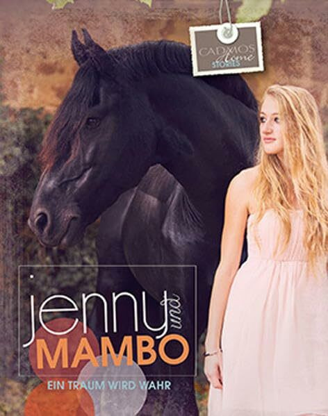 Cadmos Verlag Jenny & Mambo, Ein Traum Wird Wahr (Cadmos Home Stories)