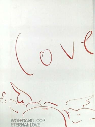 Eternal Love: Katalog zur Ausstellung in der Kunsthalle Rostock, 2009. Dtsch.- Engl.
