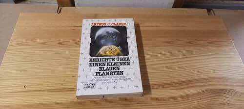 Berichte über einen kleinen blauen Planeten (Allgemeine Reihe. Bastei Lübbe Taschenbücher)