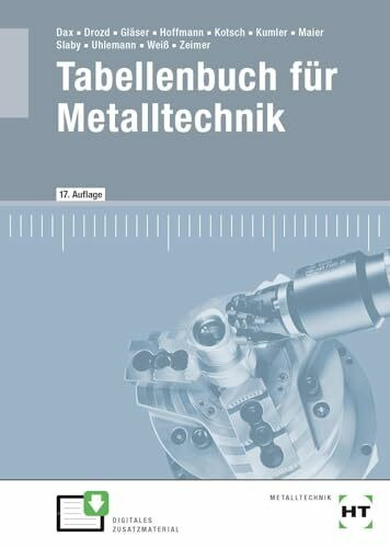 Tabellenbuch für Metalltechnik: Tabellenbuch / Formelsammlung