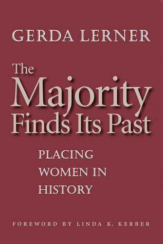 The Majority Finds Its Past: Placing Women in History