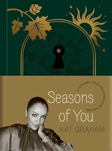 Seasons of You: A Journal That Follows Your Nature Seasons of You: A Journal That Follows Your Nature