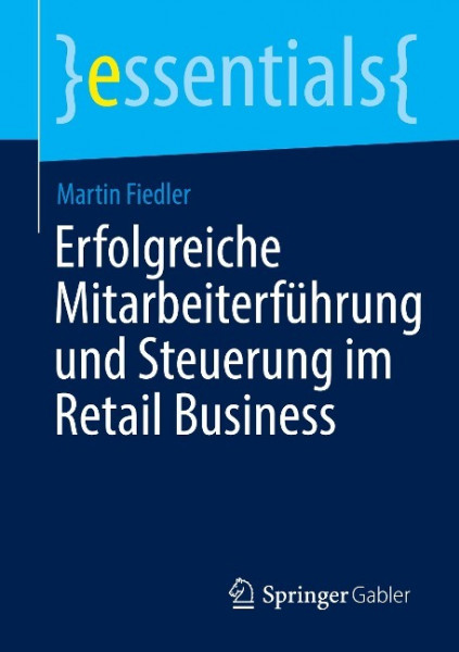 Erfolgreiche Mitarbeiterführung und Steuerung im Retail Business