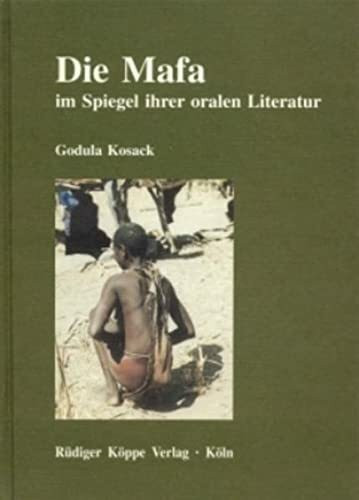 Die Mafa im Spiegel ihrer oralen Literatur  Eine Monographie aus der Sicht von Frauen