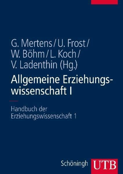 Allgemeine Erziehungswissenschaft I (UTB L (Large-Format) / Uni-Taschenbücher)