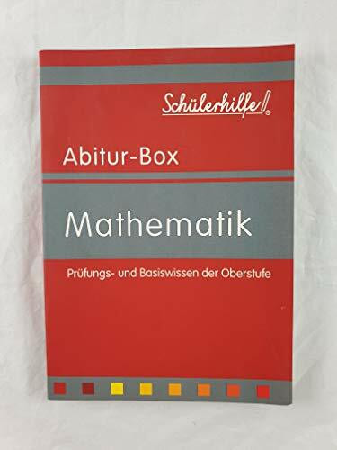 Schülerhilfe Abitur-Box Mathematik - Prüfungs- und Basiswissen der Oberstufe (Abitur-Box)