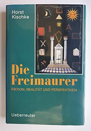 Die Freimaurer: Fiktion, Realität und Perspektiven