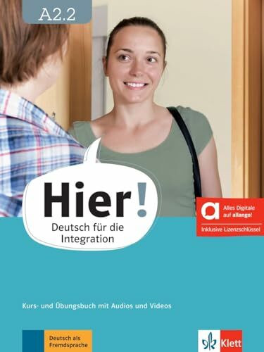 Hier! A2.2 - Hybride Ausgabe allango: Deutsch für die Integration. Kurs- und Übungsbuch mit Audios und Videos inklusive Lizenzschlüssel allango (24 Monate) (Hier!: Deutsch für die Integration)