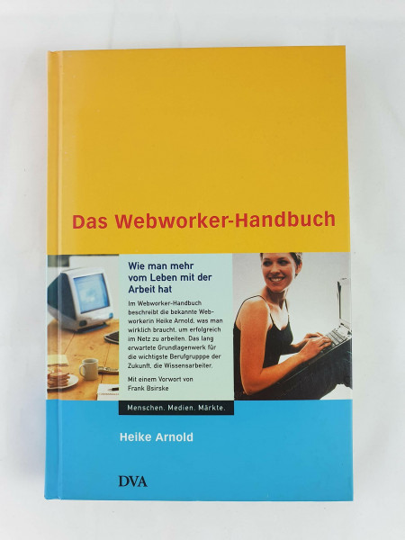 Das Webworker-Handbuch. Wie man mehr vom Leben mit der Arbeit hat