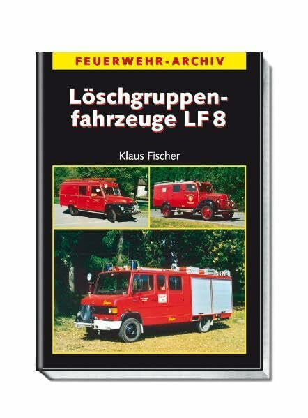 Löschgruppenfahrzeuge LF 8 (Feuerwehr-Archiv)