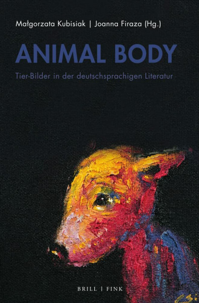 Animal Body: Tier-Bilder in der deutschsprachigen Literatur