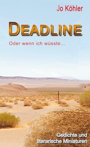 Deadline: Oder wenn ich wüsste...