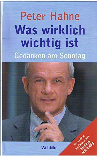 Was wirklich wichtig ist: Gedanken am Sonntag