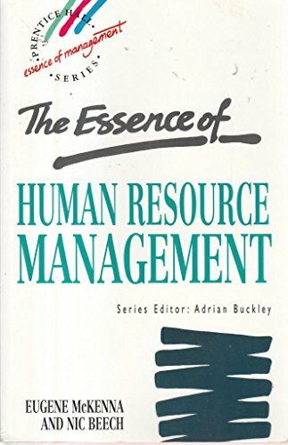 Essence Human Resource Management (The Essence of Management)
