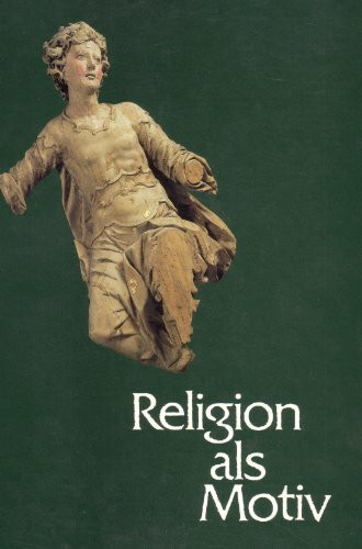 Religion als Motiv: Aus der Magdeburger Skulpturensammlung vom Mittelalter bis zur Gegenwart