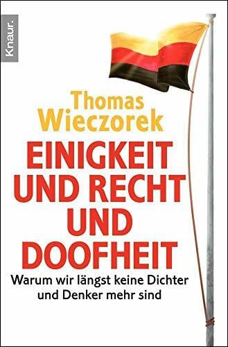 Einigkeit und Recht und Doofheit: Warum wir längst keine Dichter und Denker mehr sind