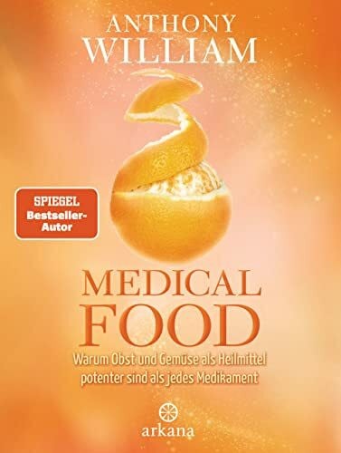 Medical Food: Warum Obst und Gemüse als Heilmittel potenter sind als jedes Medikament