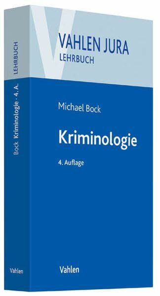 Kriminologie: Für Studium und Praxis (Vahlen Jura/Lehrbuch)