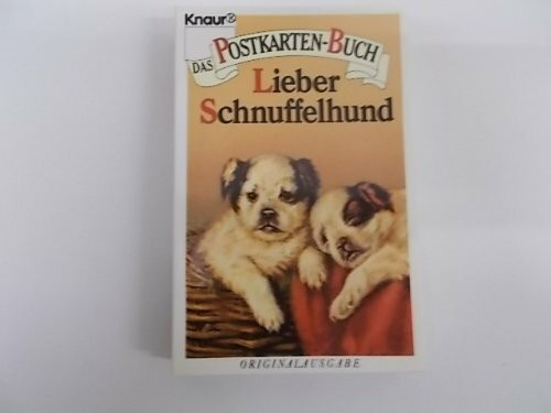 Lieber Schnuffelhund (Knaur Taschenbücher. Präsentbücher)