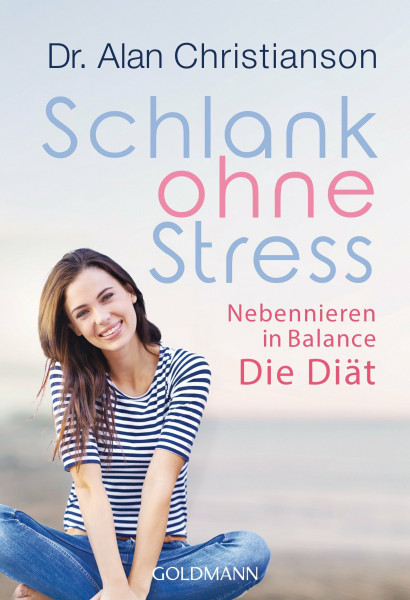 Schlank ohne Stress: Nebennieren in Balance - Die Diät
