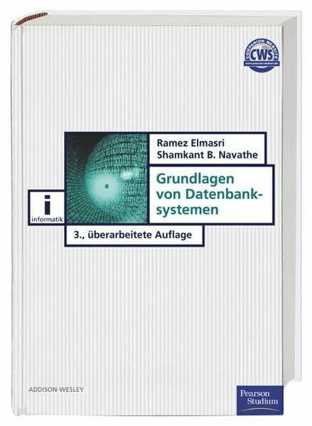Grundlagen von Datenbanksystemen: 3., überarbeitete Auflage (Pearson Studium - IT)