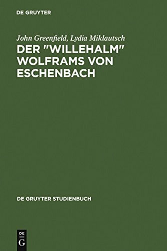 Der Willehalm Wolframs von Eschenbach: Eine Einführung (De Gruyter Studienbuch)