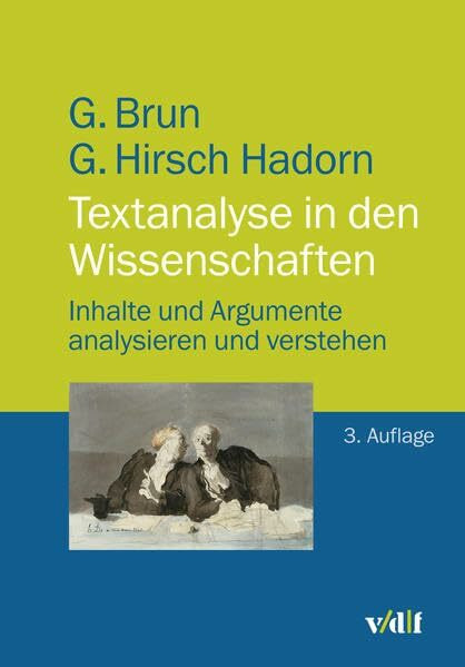 Textanalyse in den Wissenschaften: Inhalte und Argumente analysieren und verstehen