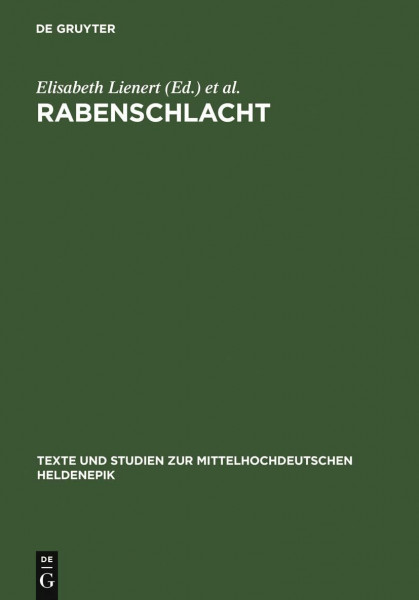 Rabenschlacht: Textgeschichtliche Ausgabe (Texte und Studien zur mittelhochdeutschen Heldenepik, 2, Band 2)