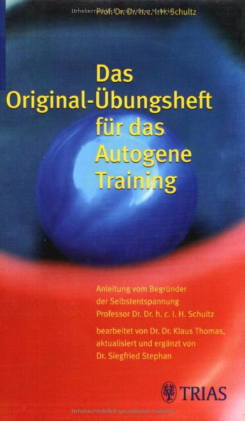 Das Original-Übungsheft für das Autogene Training: Anleitung vom Begründer der Selbstentspannung