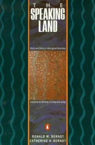 Penguin The Speaking Land, Myth And Story In Aboriginal Australia
