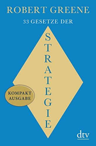 33 Gesetze der Strategie: Kompaktausgabe, Ein Joost Elffers Buch
