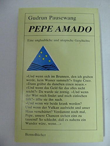 Pepe Amado : eine unglaubliche und utopische Geschichte.