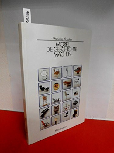 Möbel, die Geschichte machen: Moderne Klassiker. Ein Schöner Wohnen-Buch