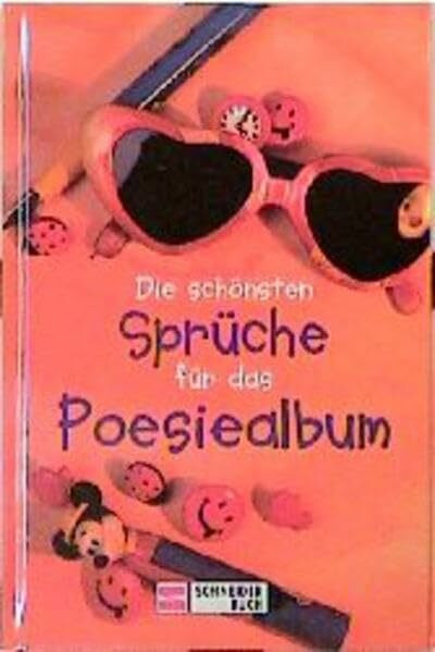 Die schönsten Sprüche für das Poesiealbum