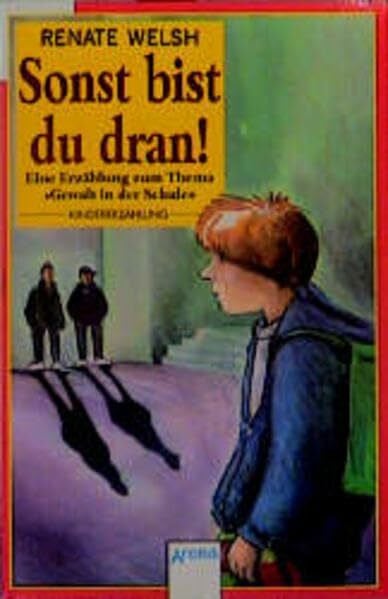 Sonst bist du dran!: Eine Erzählung zum Thema "Gewalt in der Schule" (Arena Taschenbücher)