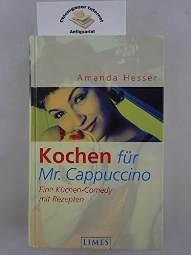 Kochen für Mr. Capuccino