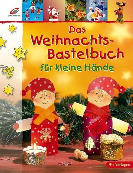 Das Weihnachts-Bastelbuch für kleine Hände